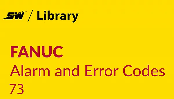 Como resolver o alarme Fanuc 73?