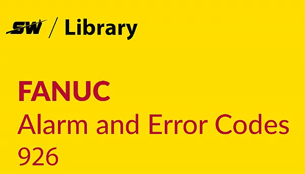 Como resolver o alarme Fanuc 926 FSSB?